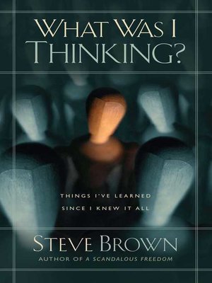 cover image of What Was I Thinking?